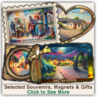 Gretna Green Selected Souvenirs, Magnets, Gifts Gretna Green Selected Souvenirs, Magnets, Gifts