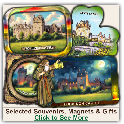 Lochinch Castle Selected Souvenirs, Magnets, Gifts Lochinch Castle Selected Souvenirs, Magnets, Gifts