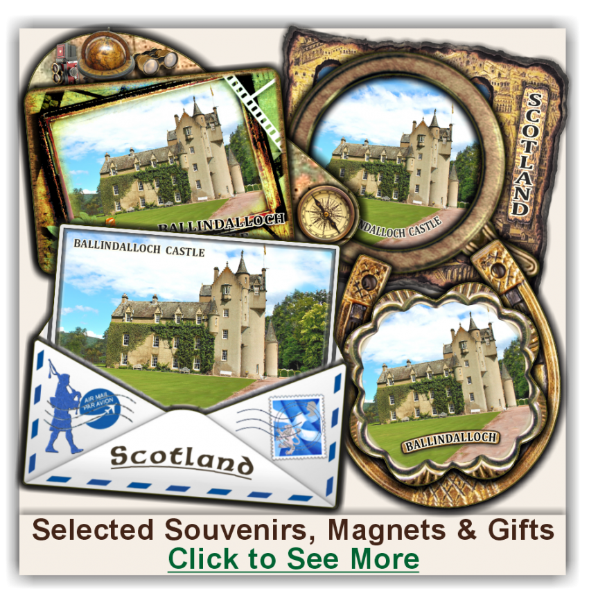Ballindalloch Castle Selected Souvenirs, Magnets, Gifts Ballindalloch Castle Selected Souvenirs, Magnets, Gifts