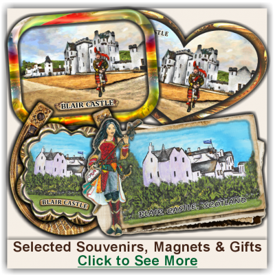 Blair Castle Selected Souvenirs, Magnets, Gifts Blair Castle Selected Souvenirs, Magnets, Gifts