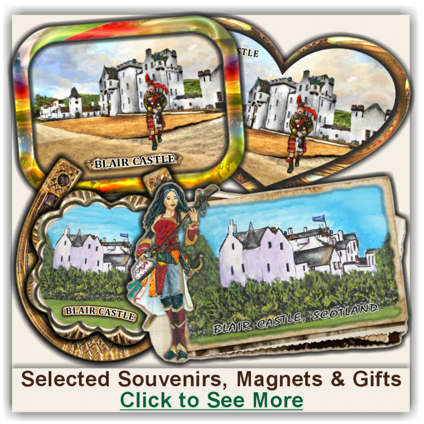 Blair Castle Selected Souvenirs, Magnets, Gifts Blair Castle Selected Souvenirs, Magnets, Gifts