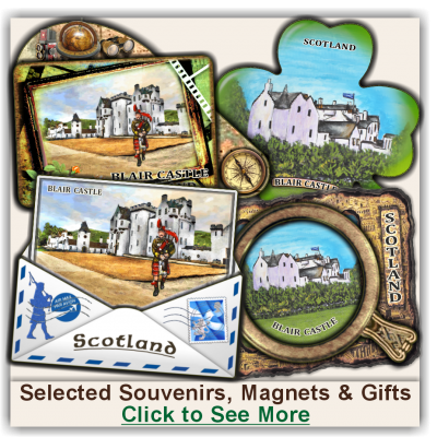 Blair Castle Selected Souvenirs, Magnets, Gifts Blair Castle Selected Souvenirs, Magnets, Gifts